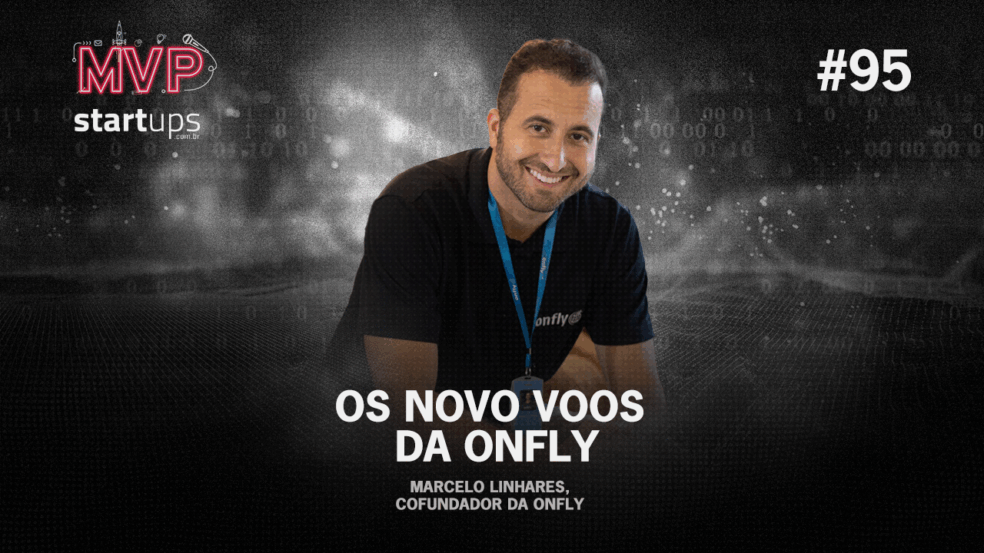 Marcelo Linhares, CEO da Onfly, é o convidado do MVP #95 | Foto: Startups