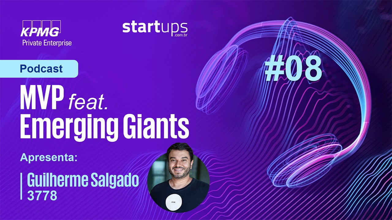 Guilherme Salgado, CEO da 3778, é o convidado do novo podcast MVP feat. Emerging Giants da KPMG | Foto: Startups